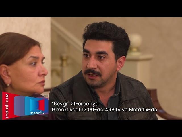 "Sevgi" serialı 21-ci seriya (ANONS) - 9 mart 13:00-da ARB tv-də və MetaFlix-də