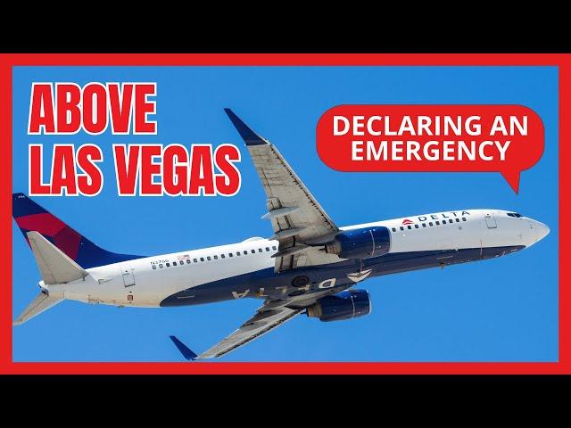 EMERGENCY DECLARED Over Las Vegas | Delta 2120