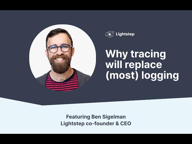 Why distributed tracing will replace (most) logging