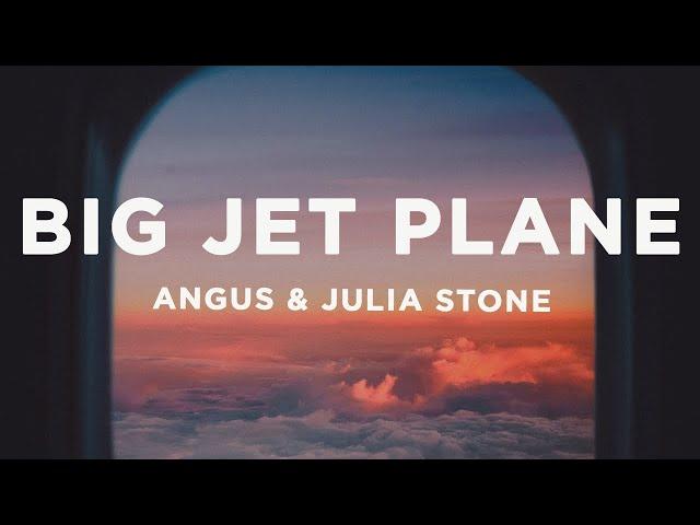 Angus & Julia Stone - Big Jet Plane (Lyrics)