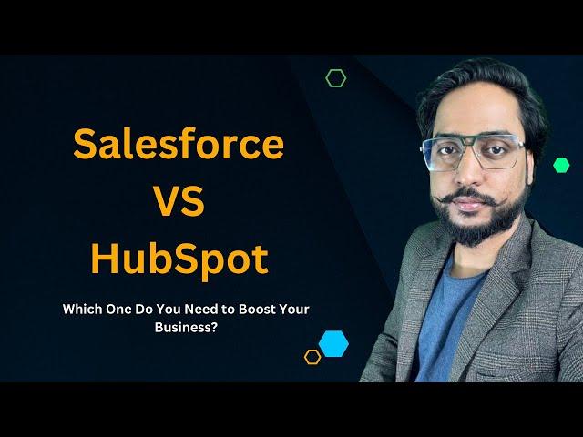 Salesforce vs HubSpot: Which One is Suitable for You?