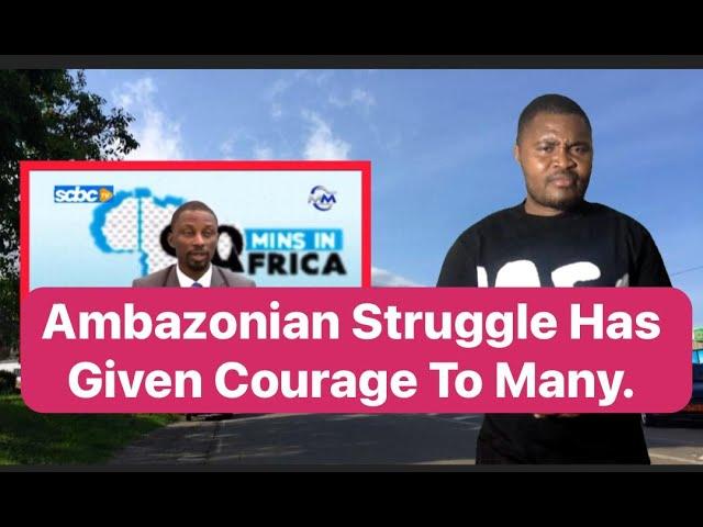 Ambazonian Struggle Has Embolden Many.