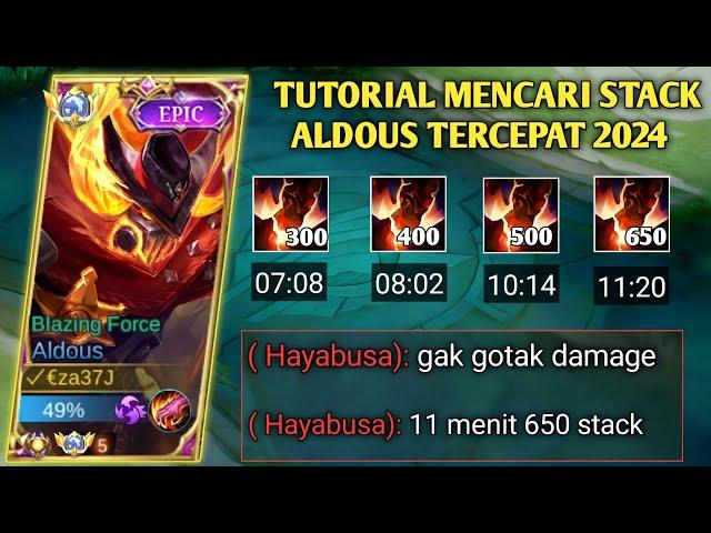 TUTORIAL MENCARI STACK ALDOUS TERCEPAT 2024 | 11 MENIT 650 STACK!! BUILD ALDOUS TERSAKIT 2024 - MLBB