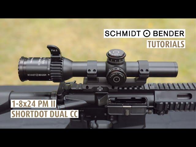 Tutorial: Schmidt & Bender 1-8x24 PM II ShortDot Dual CC