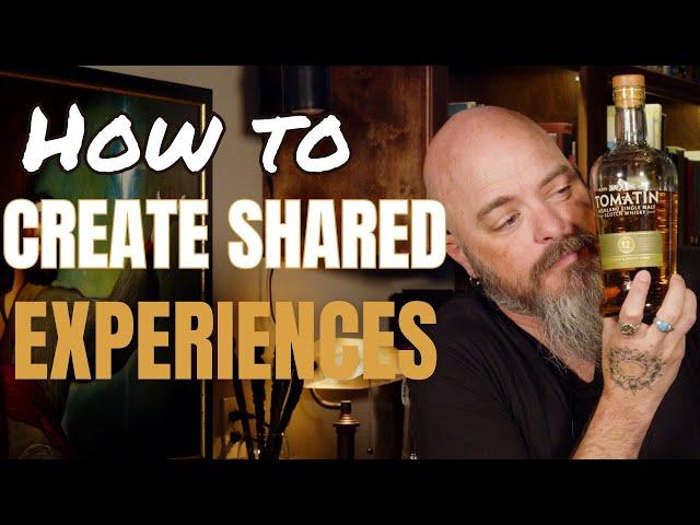 How to Create Shared Experiences - Tomatin 12yr Single Malt Scotch