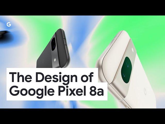 The Design of Google Pixel 8a