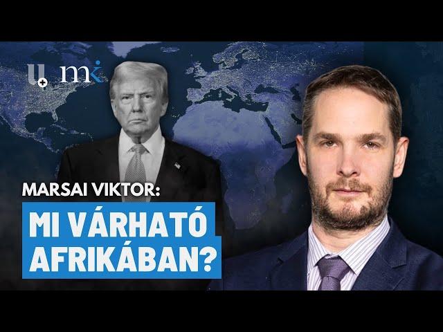 Mit jelent Trump visszatérése Afrika számára? - Marsai Viktor