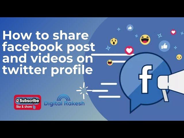 How to share facebook post and videos on twitter profile || Digital Rakesh