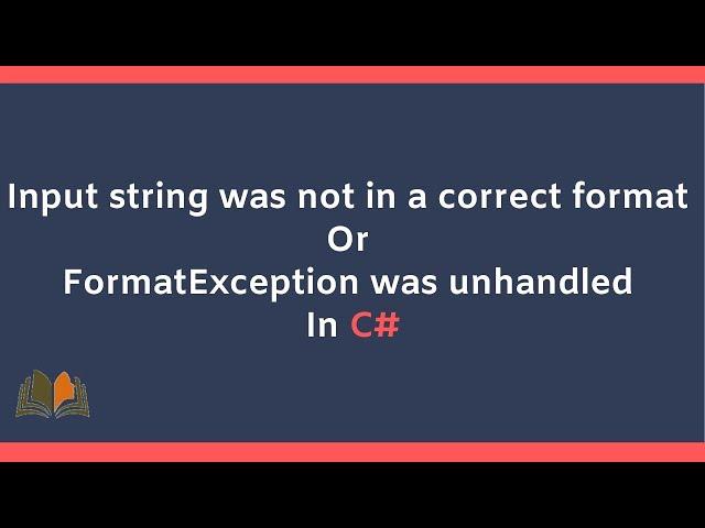 Input string was not in a correct format | FormatException was unhandled in C#