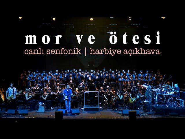 mor ve ötesi - Live Symphonic | Harbiye Open Air