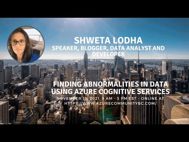 Finding Abnormalities in Data using Azure Cognitive Services | Shweta Lodha