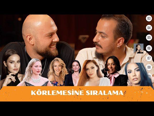 Kadın Ünlüleri Körlemesine Sıraladık - Zeynep Bastık / Demet Özdemir / Serenay Sarıkaya