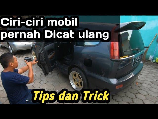 Ciri-ciri mobil pernah dicat ulang dan Cat mobil masih original | Tips Dan Trick