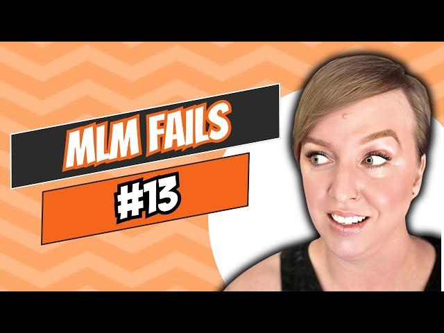 MLM Fails #13 | #antimlm | #erinbies | #topfails