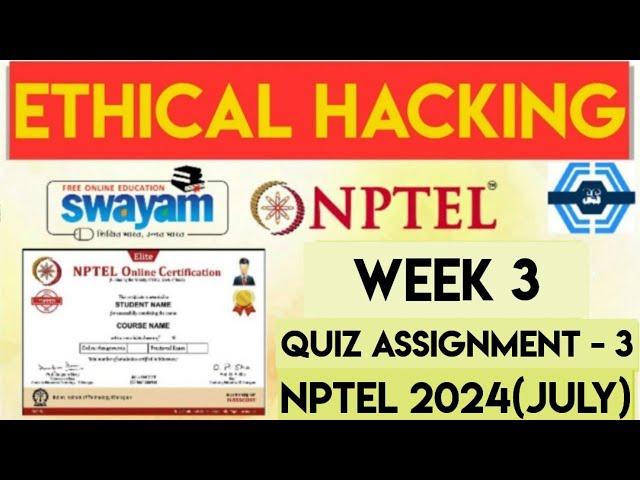 Ethical Hacking Week 3 Solution Answers 2024 (July) | NPTEL | Ethical Hacking Week 3 Answers