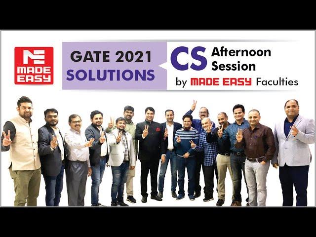 GATE 2021 | Computer Science | LIVE Exam Solutions | Afternoon Session | By: MADE EASY Faculty Team