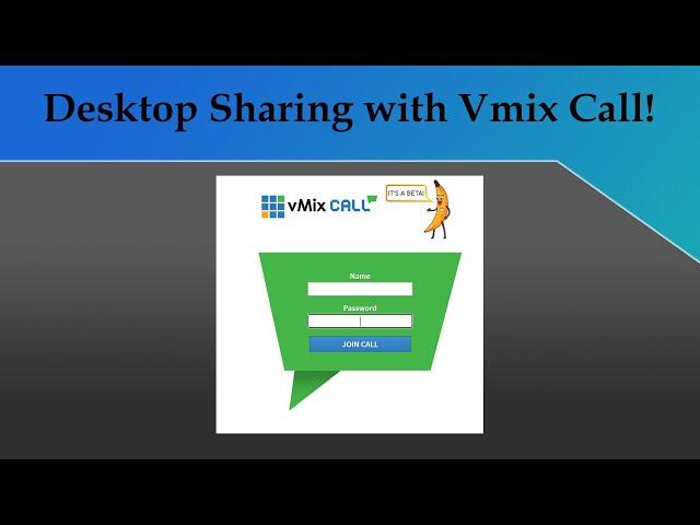 Desktop Sharing with VMix Call