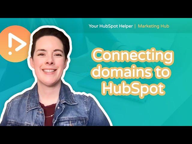 Domains and HubSpot: The Ultimate Connection Guide