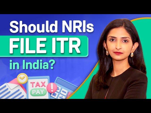 Do NRIs Need to File Income Tax Return in India?  | ITR Filing for NRIs | Groww NRI