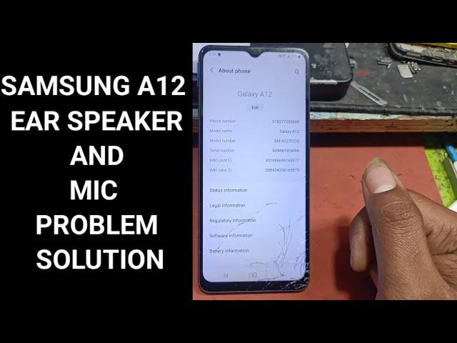 Samsung A12 ear speaker and mic problem