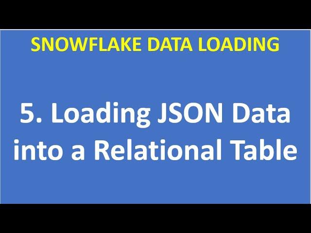 5. Loading JSON Data into a Relational Table| Snowflake |Snowflake Data Loading| VCKLY Tech