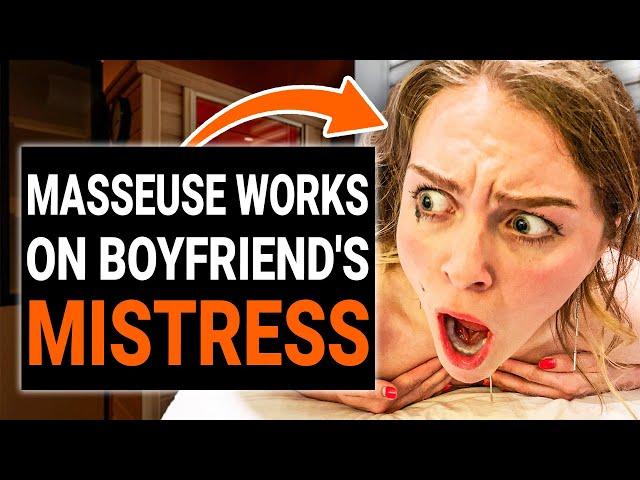 MASSEUSE WORKS ON BOYFRIEND'S MISTRESS | @DramatizeMe