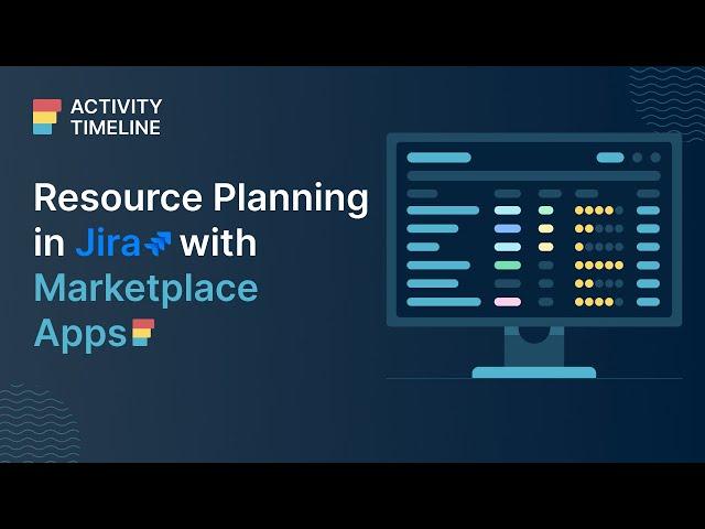 Jira Resource Planning Apps: Efficient Project Management & Resource Allocation Made Easy