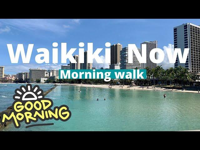 WAIKIKI NOW, Beach is OPEN |  MORNING WALK