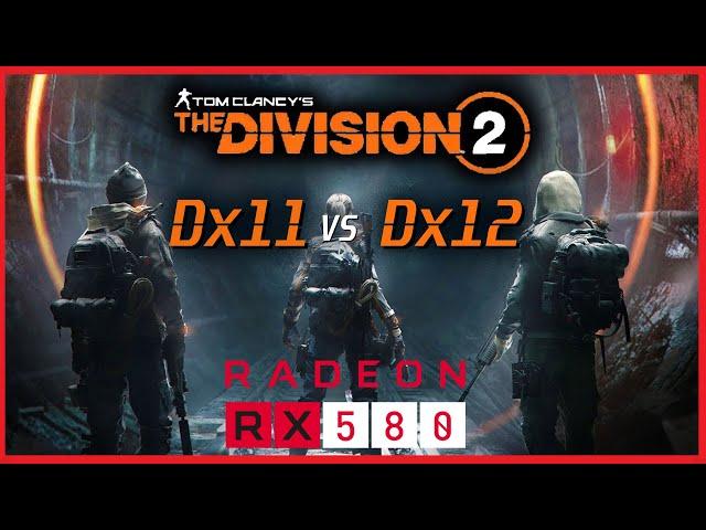 The Division 2 | Dx 11 VS Dx 12