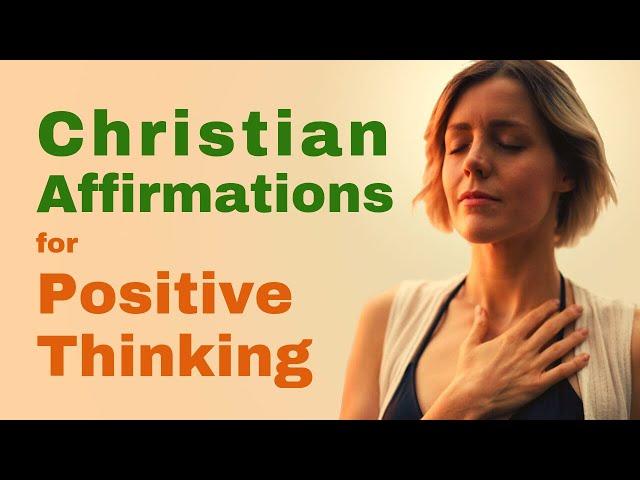 Christian Affirmations for Positive Thinking