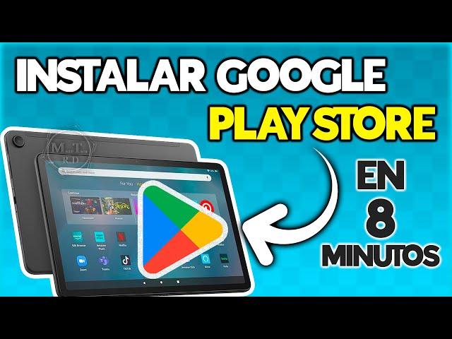 COMO INSTALAR GOOGLE PLAY STORE EN TABLET AMAZON FIRE EN 8 MINUTOS