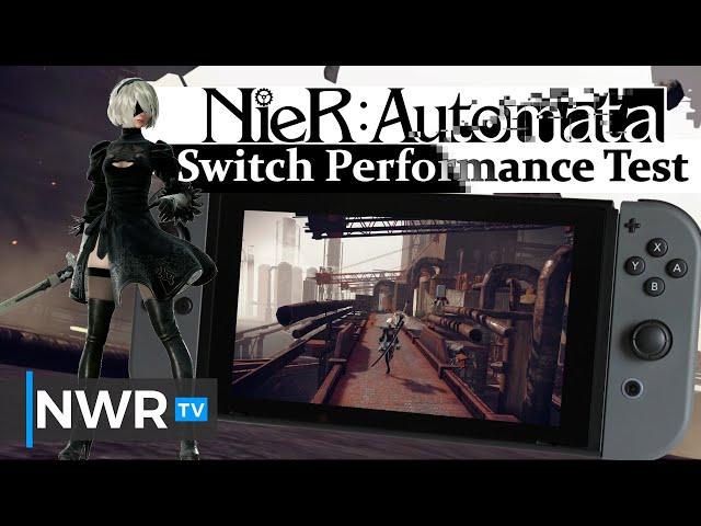 Early Look: Nier Automata Runs Surprisingly Well on Switch - Tech and Performance Analysis