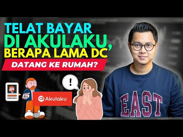 TELAT BAYAR AKULAKU, BERAPA LAMA DC AKULAKU DATANG KE RUMAH?