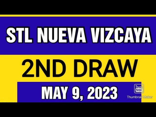 STL NUEVA VIZCAYA RESULT TODAY 2ND DRAW MAY 9, 2023 3PM