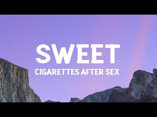 Sweet - Cigarettes After Sex (Lyrics)