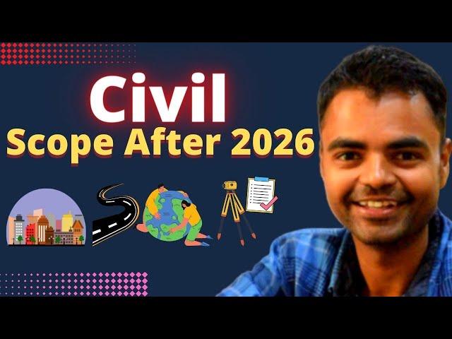 Civil Engineering Scope in India After 2026, Best Engineering Branch For Central and State Govt Jobs