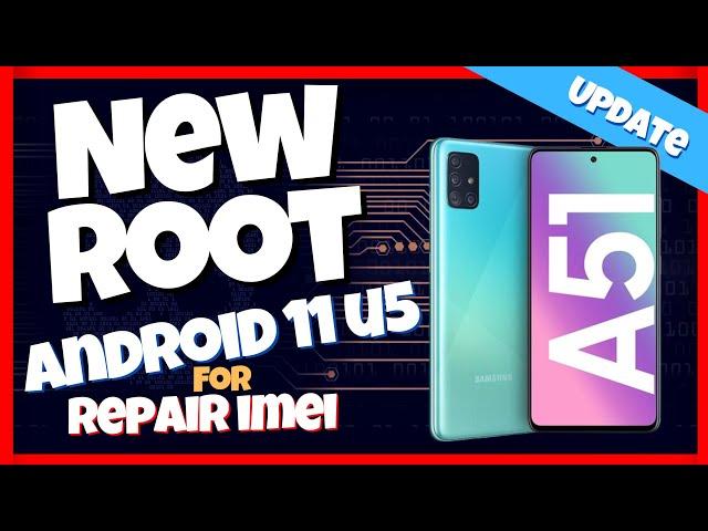 Nuevo ROOT A51 Binario 5 - Repair IMEI A515F U5 con Z3X