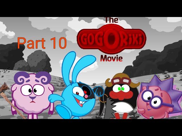 The Gogoriki Movie part 10 (Sorry if it Looks Bad)