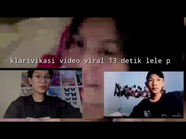 klarifikasi video viral 13 detik || viral tiktok lele pubg