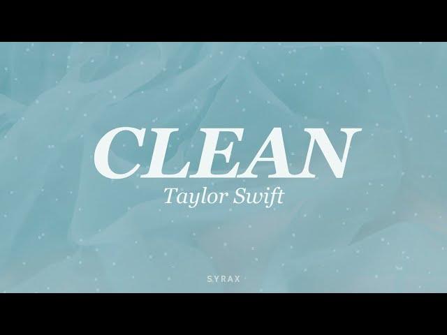 Taylor Swift - Clean (Lyrics)