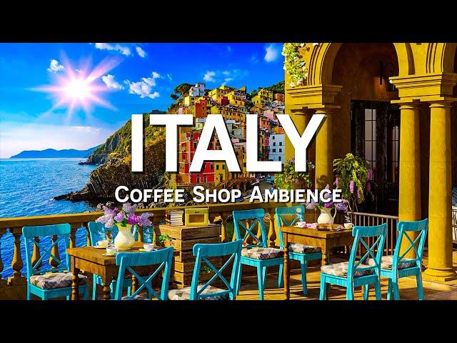 Escape to Romance ~ Italian Seaside Café Ambience with Uplifting Bossa Nova for a Good Mood