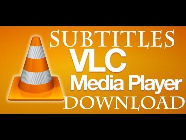 Download Subtitles Easily Using VLC [ English ]