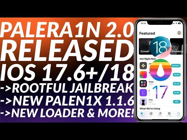 [NEWS] Palera1n 2.0 out with Rootful iOS 17 & iOS 18 support + New Palera1n Loader & Palen1x 1.1.6