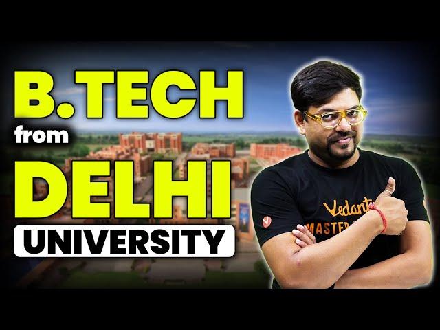 B.Tech from Delhi University Through JEE | Fees | Cutoff | Placements | Admission Process