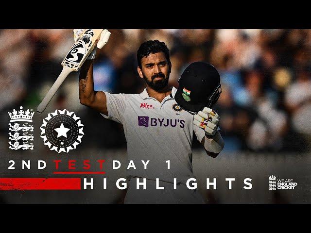 KL Rahul 127* at Stumps | England v India - Day 1 Highlights | 2nd LV= Insurance Test 2021