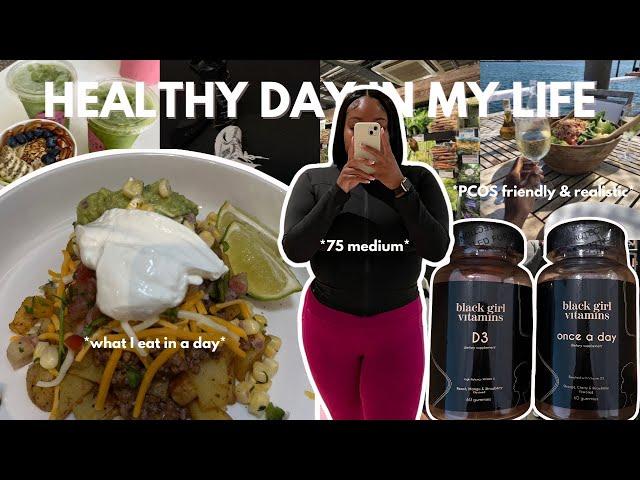 HEALTHY day in my life for REALISTIC WEIGHT LOSS | WHAT I EAT IN A DAY & 75 SOFT!