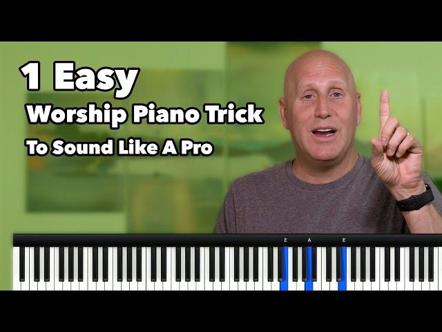 Worship Piano Tutorial | 1 Easy Trick To Sound Like A Pro Almost Instantly