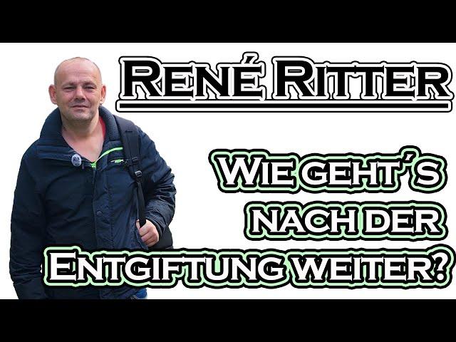 René Ritter live aus Dessau, 10. Tag Entgiftung, Pläne, Wünsche