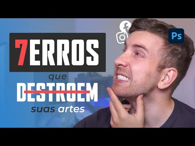 Artes para Social Media no Photoshop | 7 Erros que MUITA GENTE Comete