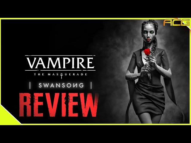 Vampire: The Masquerade Swansong Review "Buy, Wait for Sale, Never Touch?"